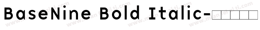 BaseNine Bold Italic字体转换